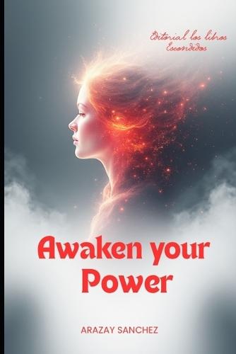 Awaken your power: Awaken your power
