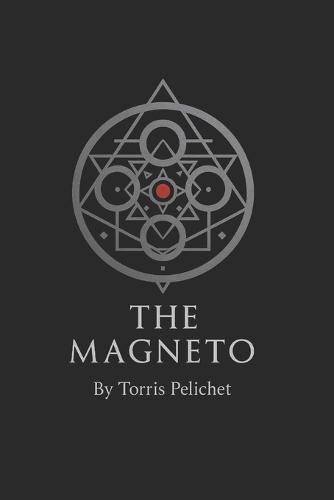 The Magneto: A Field Manual for the Romantically Challenged High-Value Man""