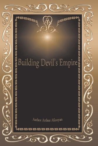 Building Devil's Empire