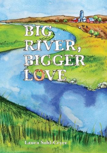 Big River, Bigger Love