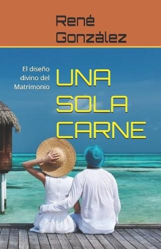 Una Sola Carne: El diseño divino del Matrimonio