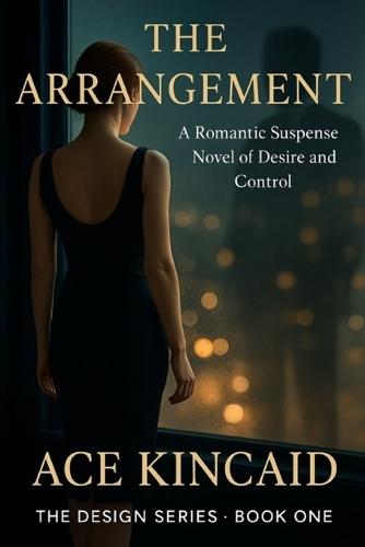 The Arrangement: A Romantic Suspense Novel of Desire and Control