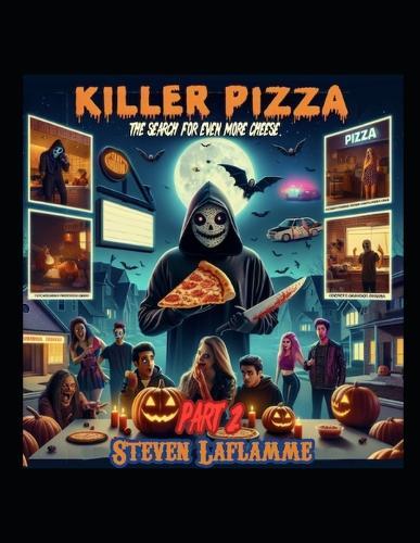Killer Pizza: Part 2: The Search for Even More Cheese