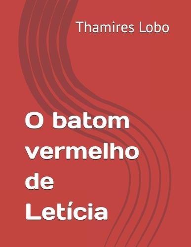 O batom vermelho de Letícia