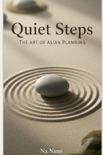 Quiet Steps: The Art of Asian Planning