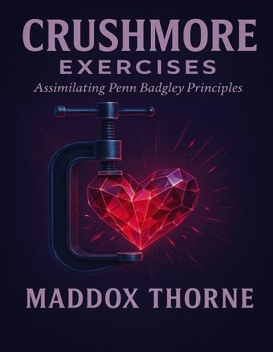 Crushmore Exercises: Assimilating Penn Badgley Principles