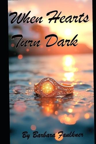 When Hearts Turn Dark: A Paranormal Romantic Mystery