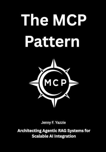 The MCP Pattern: Architecting Agentic RAG Systems for Scalable AI Integration