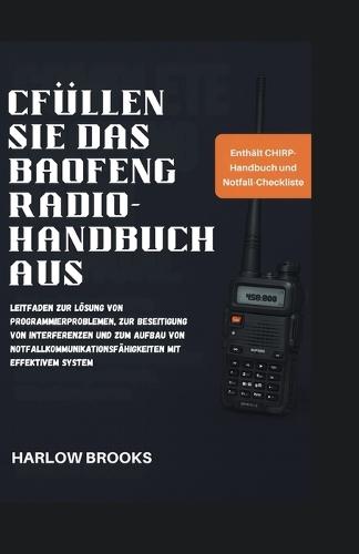 CFüllen Sie das Baofeng Radio-Handbuch aus: Leitfaden zur Lösung von Programmierproblemen, zur Beseitigung von Interferenzen und zum Aufbau von Notfallkommunikationsfähigkeiten mit effektivem System
