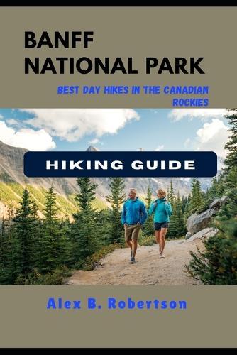 Banff National Park Hiking Guide