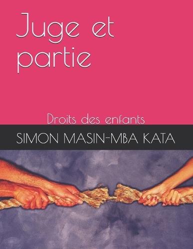 Juge et partie: Droits des enfants