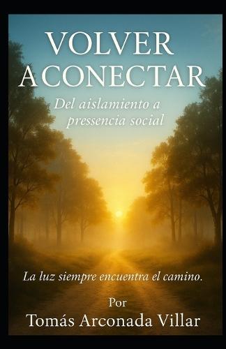 Volver a conectar: Del aislamiento a Presencia Social