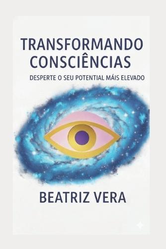 Transformando consciências: Desperte o seu potencial mais elevado