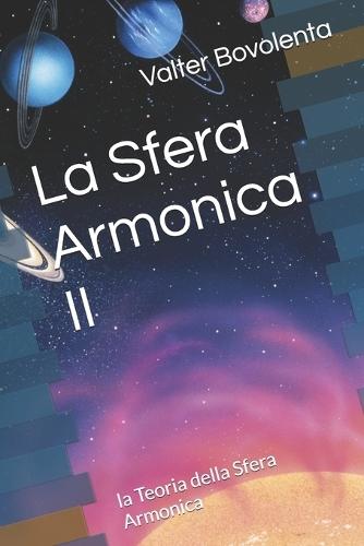 La Sfera Armonica II: la Teoria della Sfera Armonica
