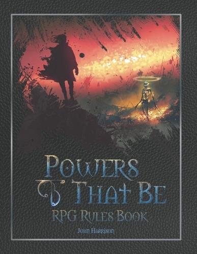 Powers That Be: RPG Rules Guide