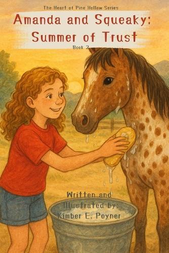 Amanda and Squeaky: A Summer of Trust: Amanda and Squeaky: A Summer of Trust - Book 2 - The Heart of Pine Hollow Series