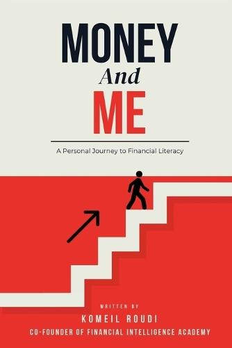 Money and Me: A Personal Journey to Financial Literacy