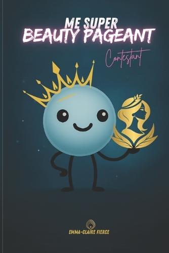 ME SUPER ... Beauty Pageant Contestant