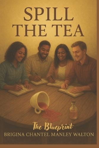 Spill the Tea: The Blueprint