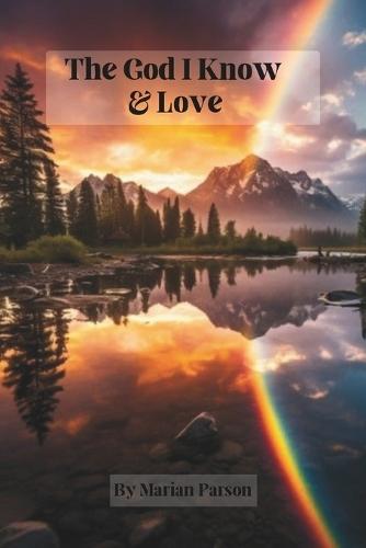 The God I Know and Love