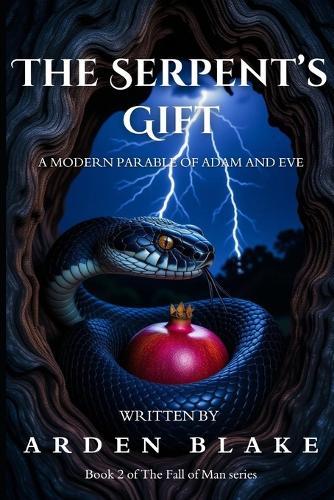 The Serpent's Gift - Part 2: Spiritual warfare in the Garden of Eden