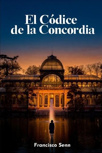 El Códice de la Concordia: Una novela de autoconocimiento y conspiración política