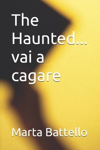 The Haunted... vai a cagare
