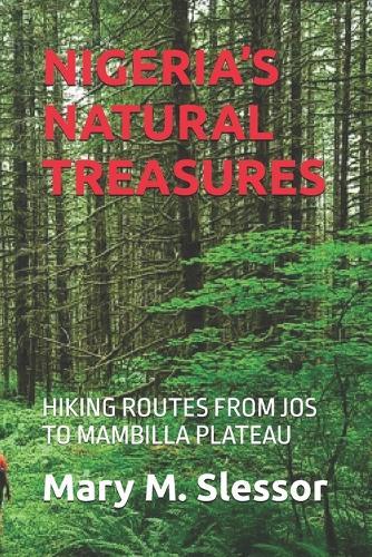 Nigeria's Natural Treasures: Hiking Routes from Jos to Mambilla Plateau