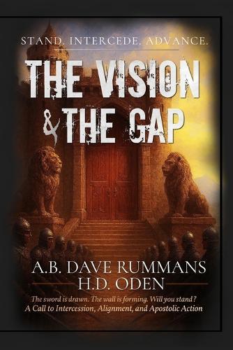 ""The Vision and The Gap"": Stand. Intercede. Advance.
