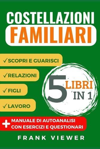 COSTELLAZIONI FAMILIARI 5 Libri in 1