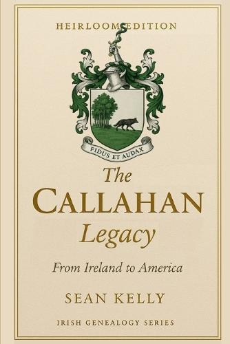 The Callahan Family Legacy: From Ireland to America