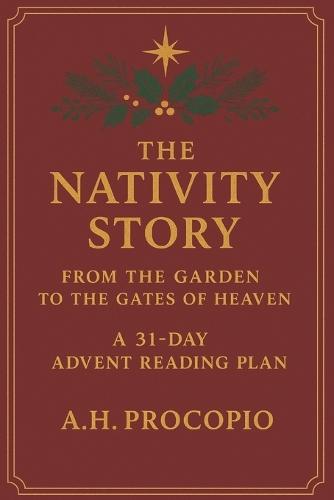 The Nativity Story: From the Garden to the Gates of Heaven