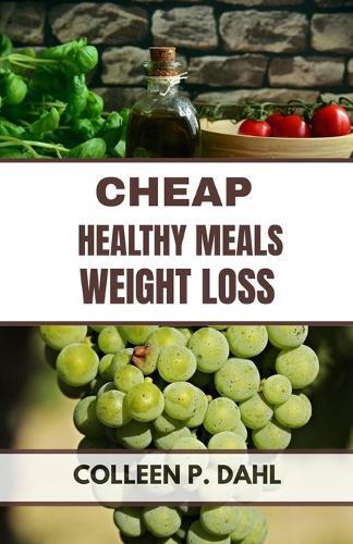Cheap & Healthy Meals for Weight Loss