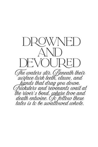 Drowned and Devoured
