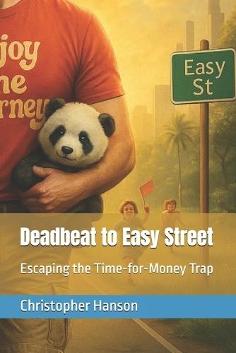 Deadbeat to Easy Street: Escaping the Time-for-Money Trap
