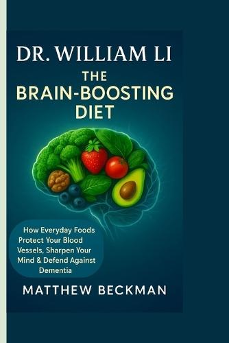 Dr. William Li: The Brain-Boosting Diet