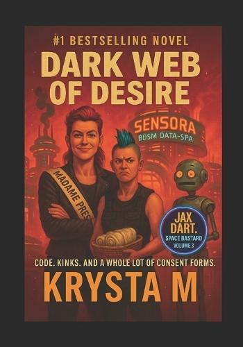 Dark Web of Desire: Code. Kinks. And a Whole Lot of Consent Forms.