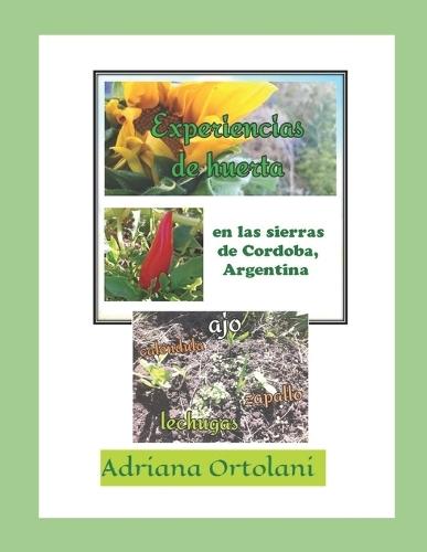 Experiencias de huerta 1: Siembra de cultivos orgánicos en las sierras de Cordoba, Argentina