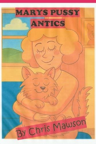 Marys Pussy Antics