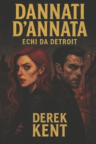 Dannati d'annata: Echi da Detroit