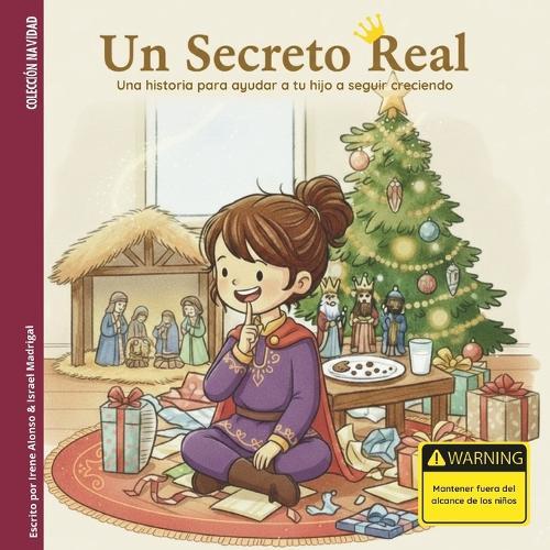 Un Secreto Real: Una historia para ayudar a tu hijo a seguir creciendo