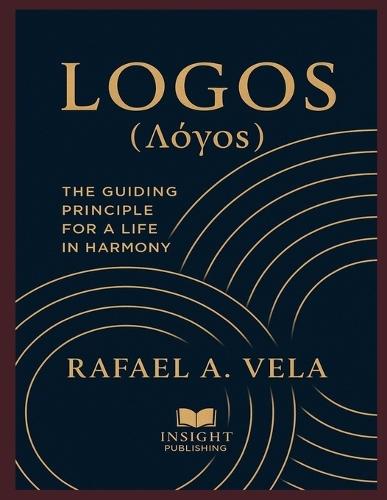 Logos (Λόγος): The Guiding Principle for a Life in Harmony