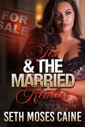Sex & the Married Realtor
