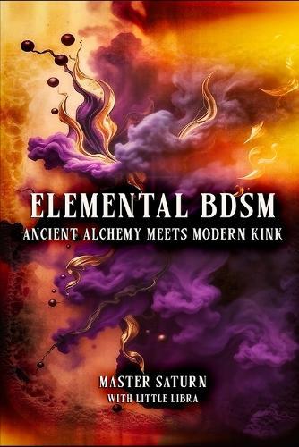 Elemental BDSM: Ancient Alchemy Meets Modern Kink