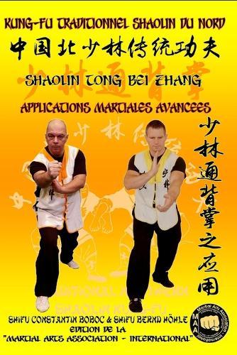 Shaolin Tong Bei Zhang - Applications Martiales Avancées