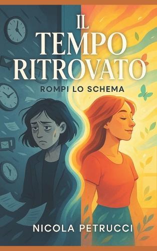 Il Tempo Ritrovato: Rompi lo Schema