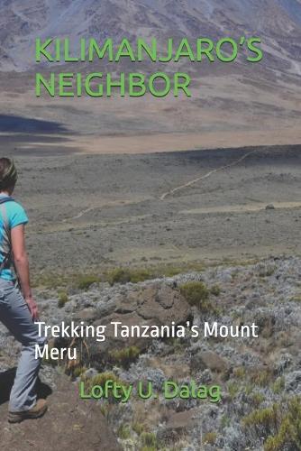 Kilimanjaro's Neighbor: Trekking Tanzania's Mount Meru