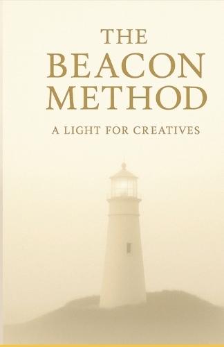 The Beacon Method: A Light for Creatives