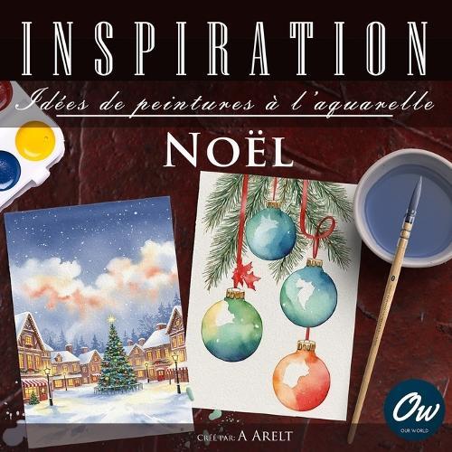 Noël: Inspiration - Idées de peintures à l'aquarelle