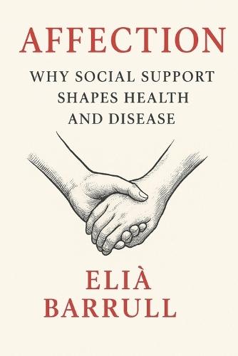 Affection: Why Social Support Shapes Health and Disease